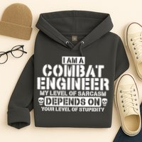 Im A Combat Engineer Funny Combat Engineering Hoodie