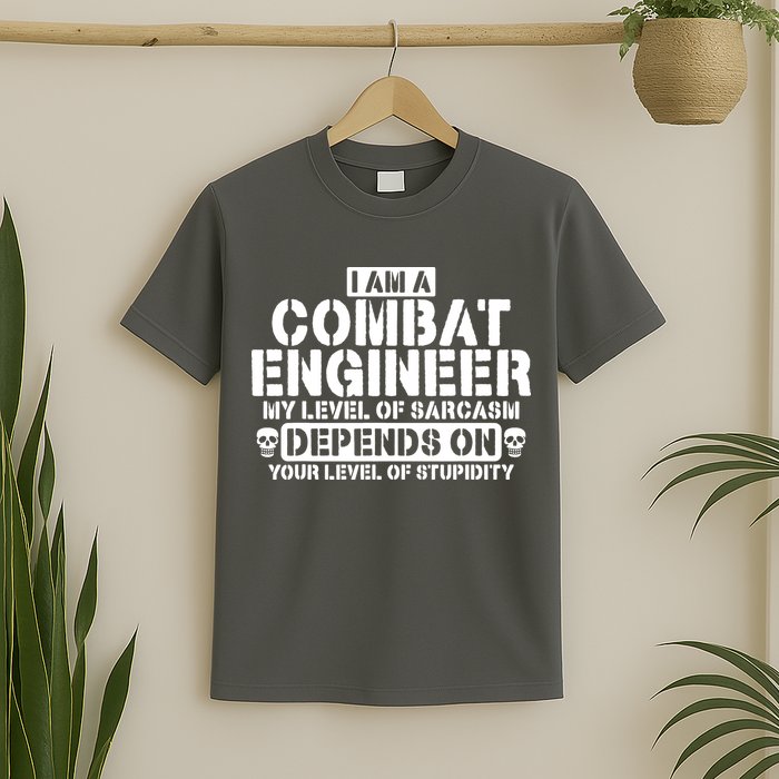 Im A Combat Engineer Funny Combat Engineering T-Shirt