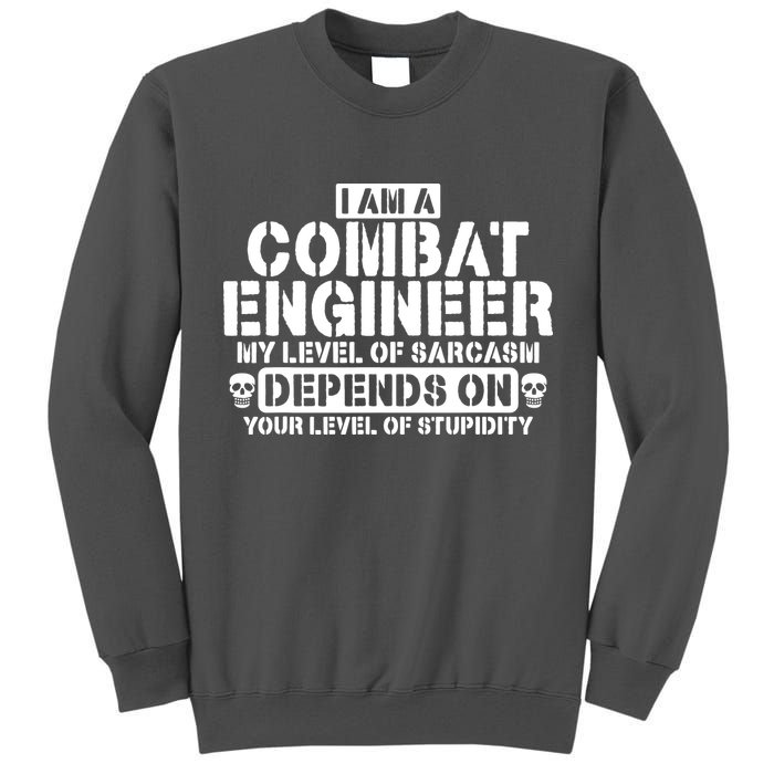 Im A Combat Engineer Funny Combat Engineering Tall Sweatshirt