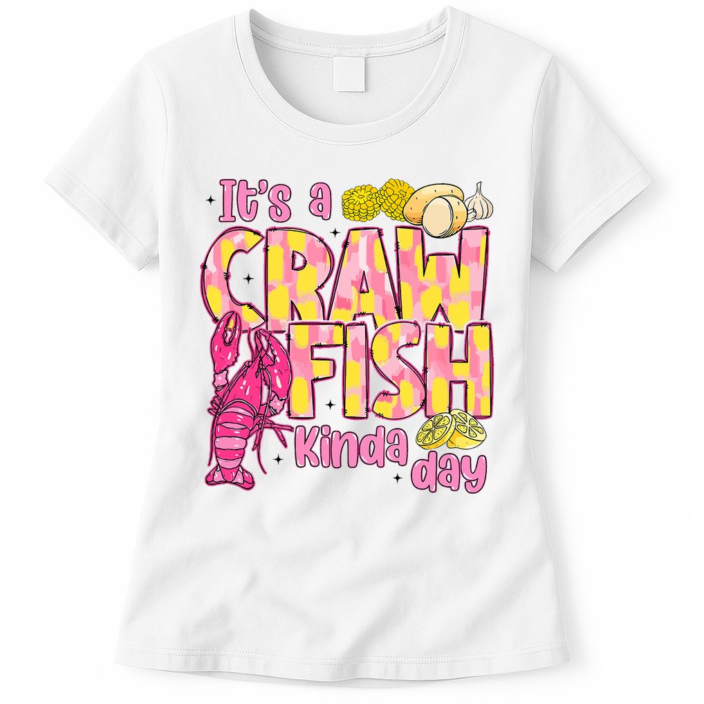 It's A CrawFish Kinda Day Crawfish Funny Louisiana Seafood Womens T-Shirt