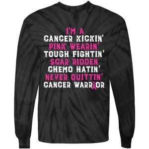 Im A Cancer Kickin Pink Wearin Tough Fightin Tie-Dye Long Sleeve Shirt