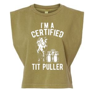 Im A Certified Tit Puller Funny Dairy Cow Farmer Gift Garment-Dyed Women's Muscle Tee