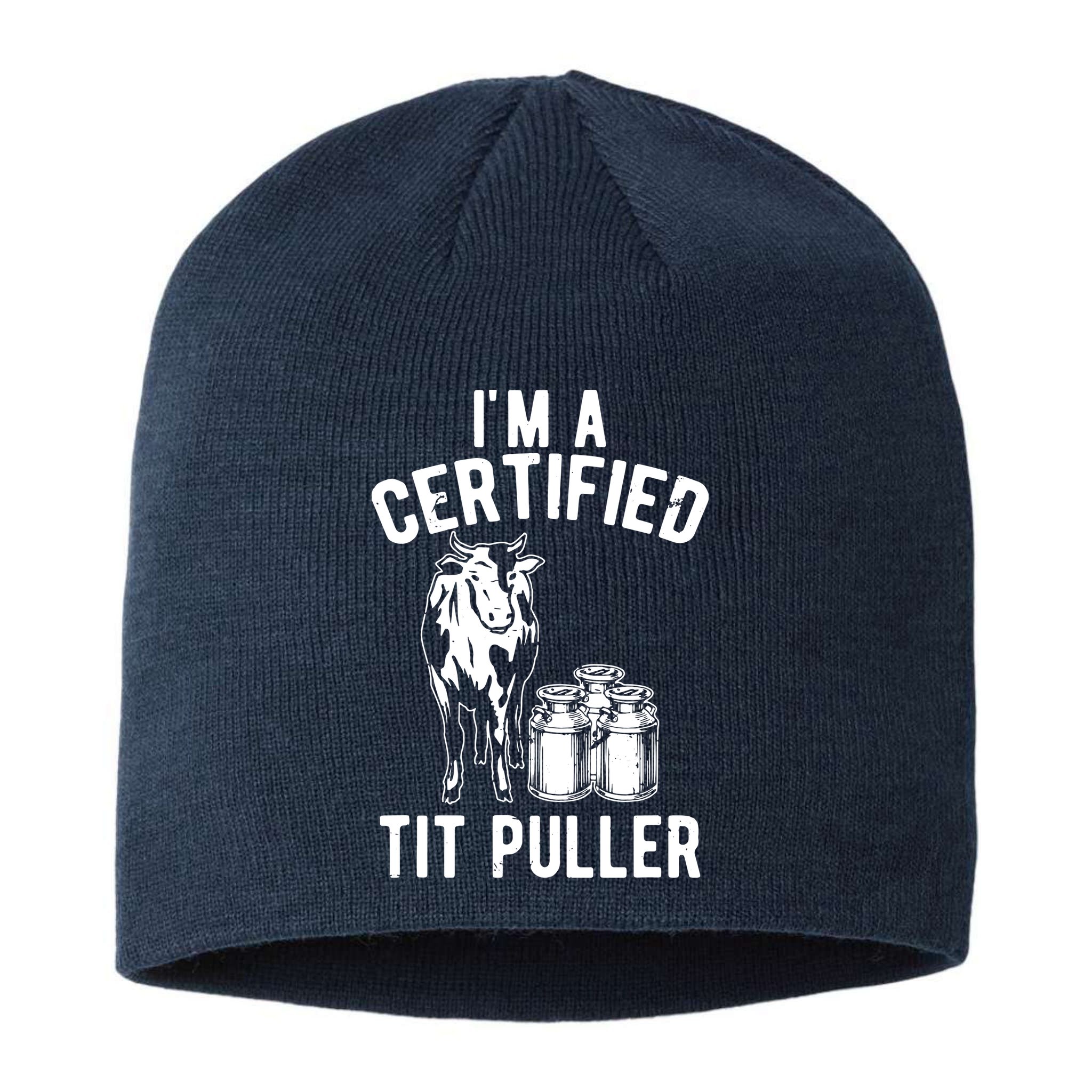 Im A Certified Tit Puller Funny Dairy Cow Farmer Gift Sustainable Beanie