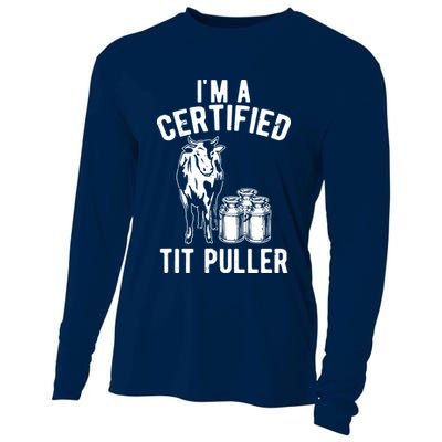 Im A Certified Tit Puller Funny Dairy Cow Farmer Gift Cooling Performance Long Sleeve Crew