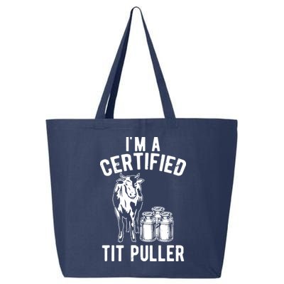 Im A Certified Tit Puller Funny Dairy Cow Farmer Gift 25L Jumbo Tote