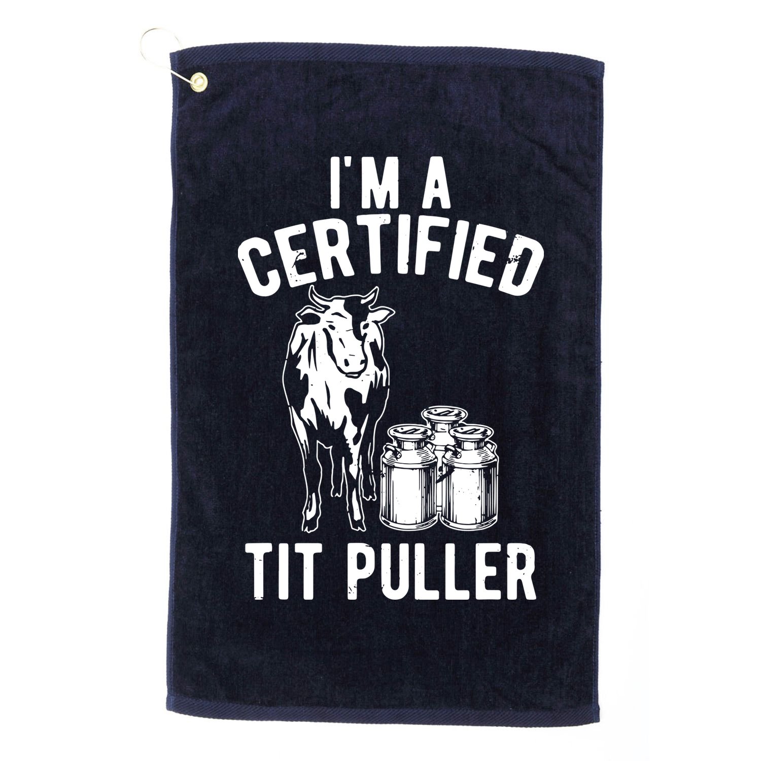 Im A Certified Tit Puller Funny Dairy Cow Farmer Gift Golf Towel