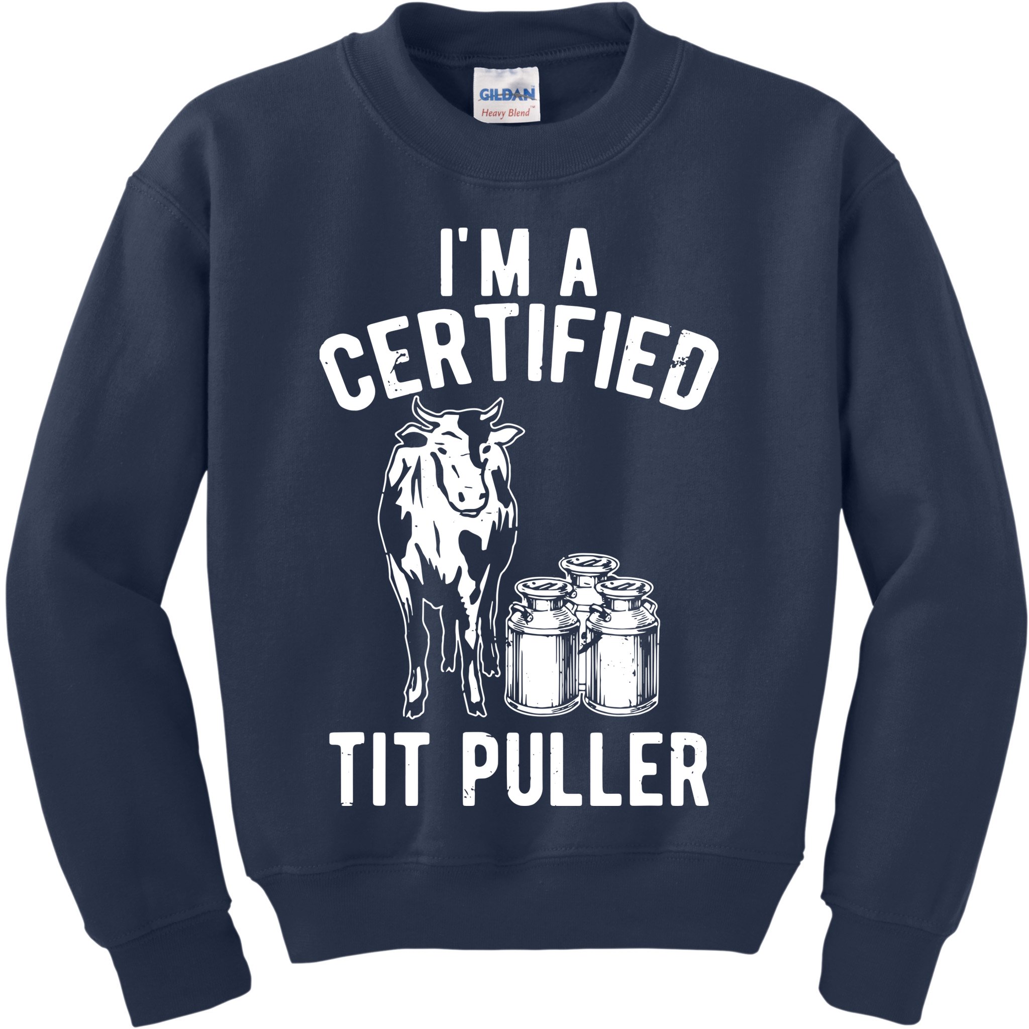 Im A Certified Tit Puller Funny Dairy Cow Farmer Gift Kids Sweatshirt