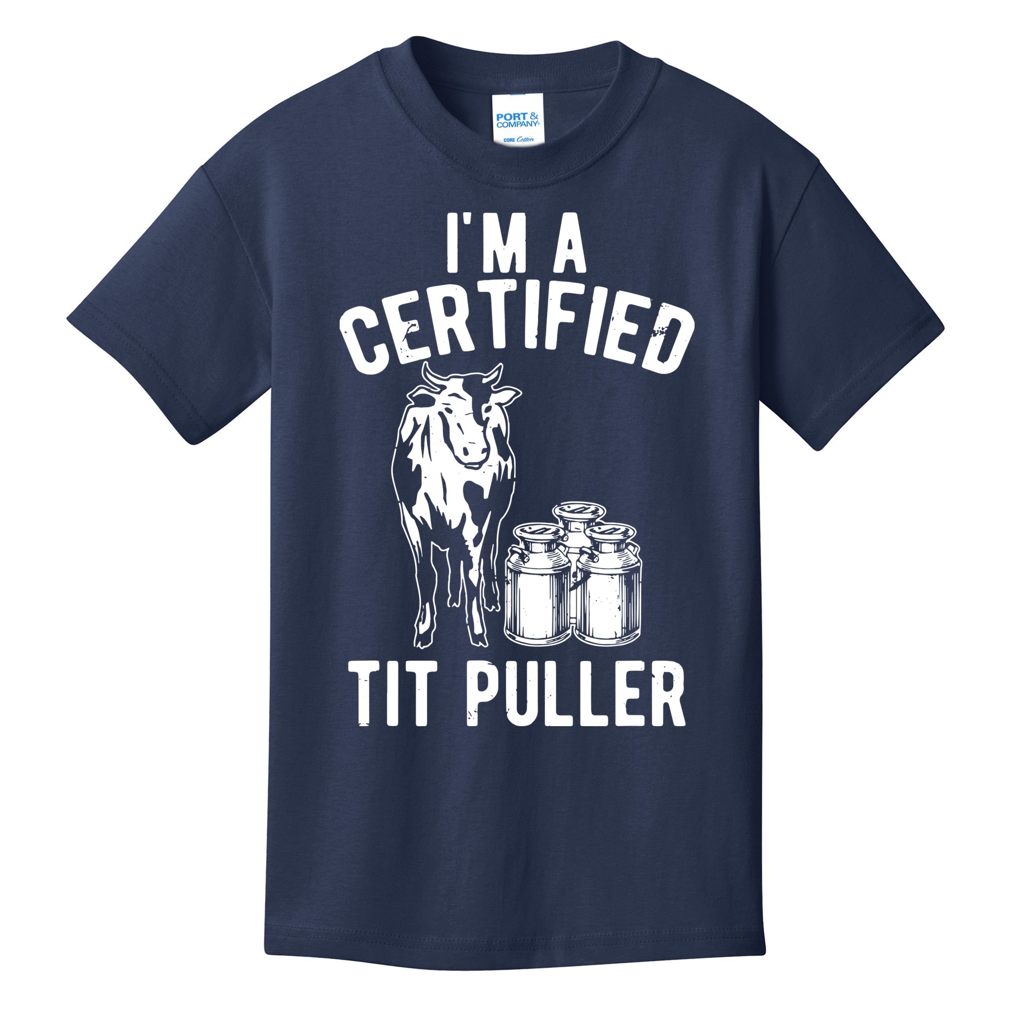 Im A Certified Tit Puller Funny Dairy Cow Farmer Gift Kids T-Shirt
