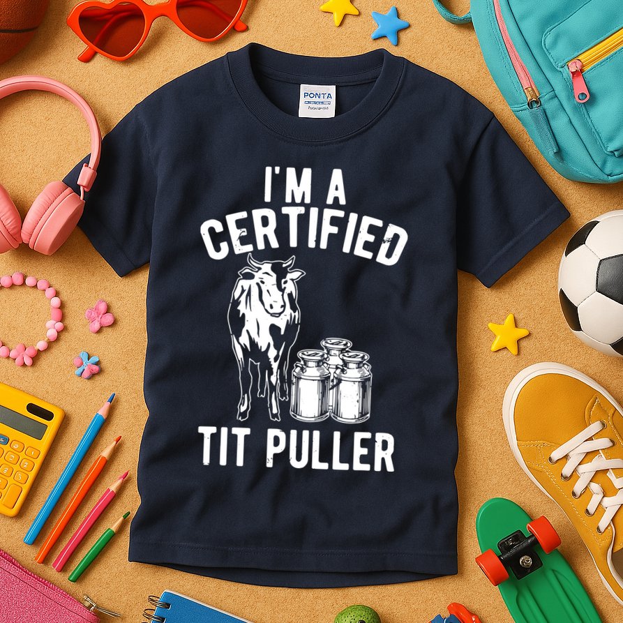Im A Certified Tit Puller Funny Dairy Cow Farmer Gift Kids T-Shirt