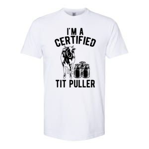 Im A Certified Tit Puller Funny Dairy Cow Farmer Gift Softstyle® CVC T-Shirt