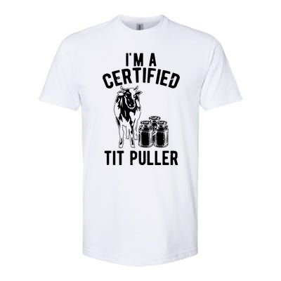 Im A Certified Tit Puller Funny Dairy Cow Farmer Gift Softstyle CVC T-Shirt