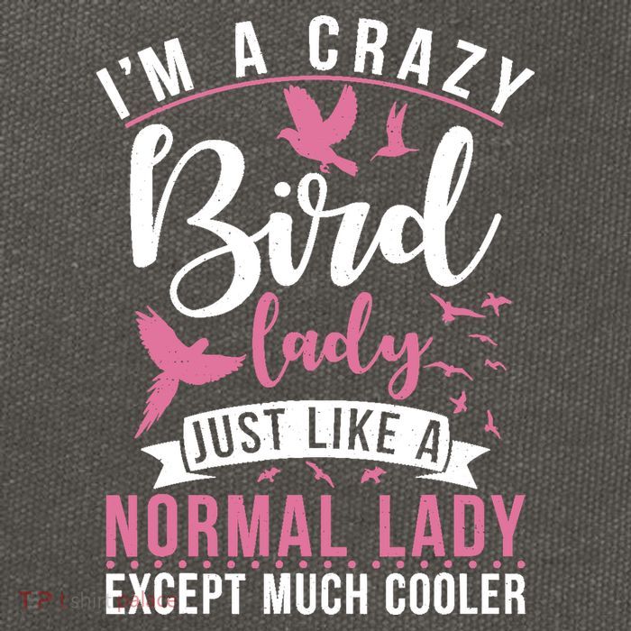 Im A Crazy Bird Lady Just Like A Normals Lady Except Cooler Cotton Canvas Backpack