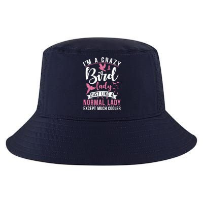 Im A Crazy Bird Lady Just Like A Normals Lady Except Cooler Cool Comfort Performance Bucket Hat