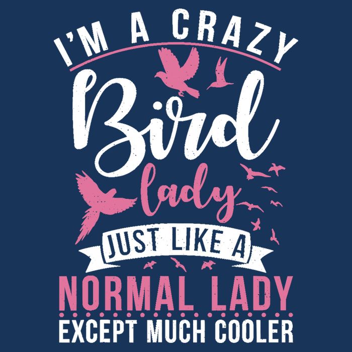 Im A Crazy Bird Lady Just Like A Normals Lady Except Cooler Cool Comfort Performance Bucket Hat