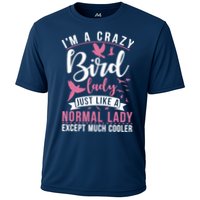 Im A Crazy Bird Lady Just Like A Normals Lady Except Cooler Cooling Performance Crew T-Shirt