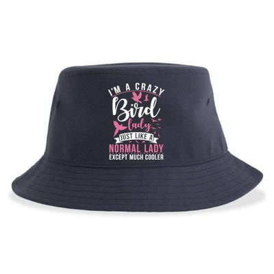 Im A Crazy Bird Lady Just Like A Normals Lady Except Cooler Sustainable Bucket Hat