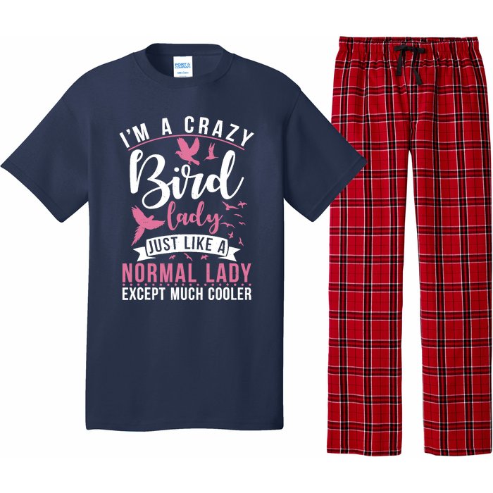 Im A Crazy Bird Lady Just Like A Normals Lady Except Cooler Pajama Set