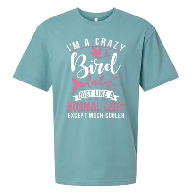 Im A Crazy Bird Lady Just Like A Normals Lady Except Cooler Sueded Cloud Jersey T-Shirt