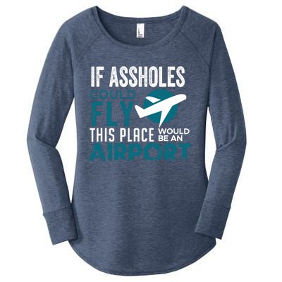 If Assholes Could Fly Funny Asshole Joke Fun Gag Gift Women's Perfect Tri Tunic Long Sleeve Shirt