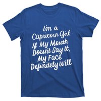 Im A Capricorn If My Mouth Doesnt Say It Birthday Gift T-Shirt