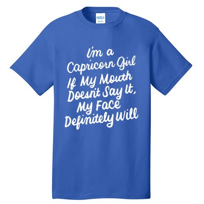 Im A Capricorn If My Mouth Doesnt Say It Birthday Gift Tall T-Shirt