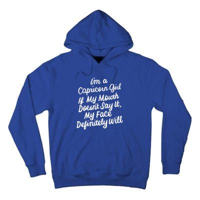 Im A Capricorn If My Mouth Doesnt Say It Birthday Gift Tall Hoodie