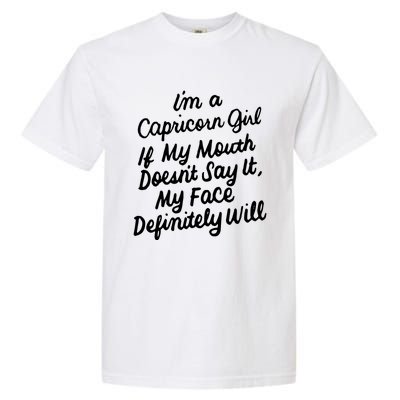 Im A Capricorn If My Mouth Doesnt Say It Birthday Gift Garment-Dyed Heavyweight T-Shirt