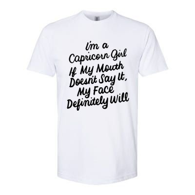 Im A Capricorn If My Mouth Doesnt Say It Birthday Gift Softstyle CVC T-Shirt