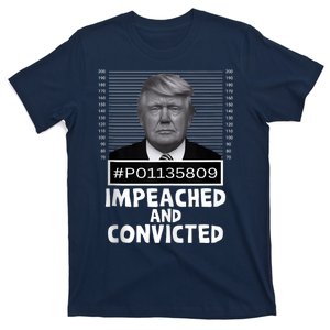 Impeached And Convicted Felon 45 Funny Anti Trump Mugshot T-Shirt