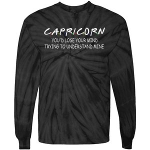 It's A Capricorn Thing You Wouldn't Understand Tie-Dye Long Sleeve Shirt