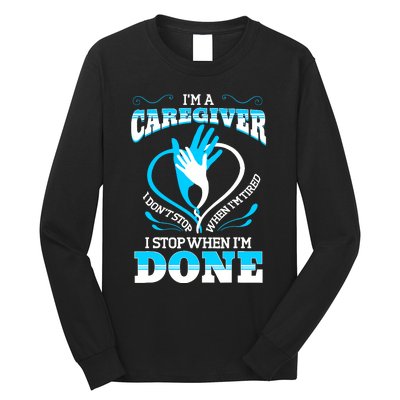 I'm A Caregiver Caregiving Nurse Carer Help Long Sleeve Shirt