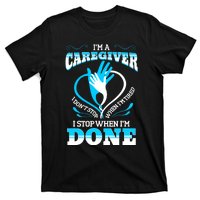 I'm A Caregiver Caregiving Nurse Carer Help T-Shirt