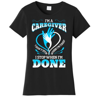 I'm A Caregiver Caregiving Nurse Carer Help Women's T-Shirt