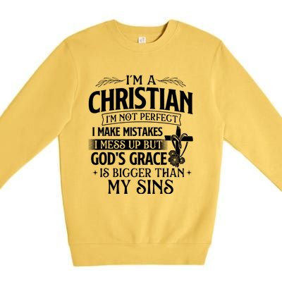 IM A Christian IM Not Perfect I Make Mistakes Religious Premium Crewneck Sweatshirt