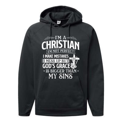 IM A Christian IM Not Perfect I Make Mistakes Religious Performance Fleece Hoodie