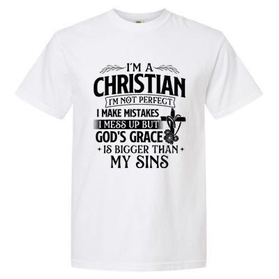 IM A Christian IM Not Perfect I Make Mistakes Religious Garment-Dyed Heavyweight T-Shirt