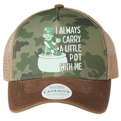 I Always Carry A Little Pot With Me Funny Saint Patricks Day Patty Legacy Tie Dye Trucker Hat