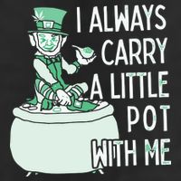 I Always Carry A Little Pot With Me Funny Saint Patricks Day Patty Adult Drive Performance Visor