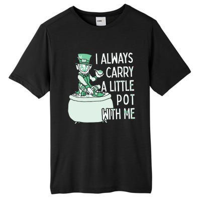 I Always Carry A Little Pot With Me Funny Saint Patricks Day Patty Tall Fusion ChromaSoft Performance T-Shirt