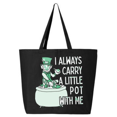 I Always Carry A Little Pot With Me Funny Saint Patricks Day Patty 25L Jumbo Tote