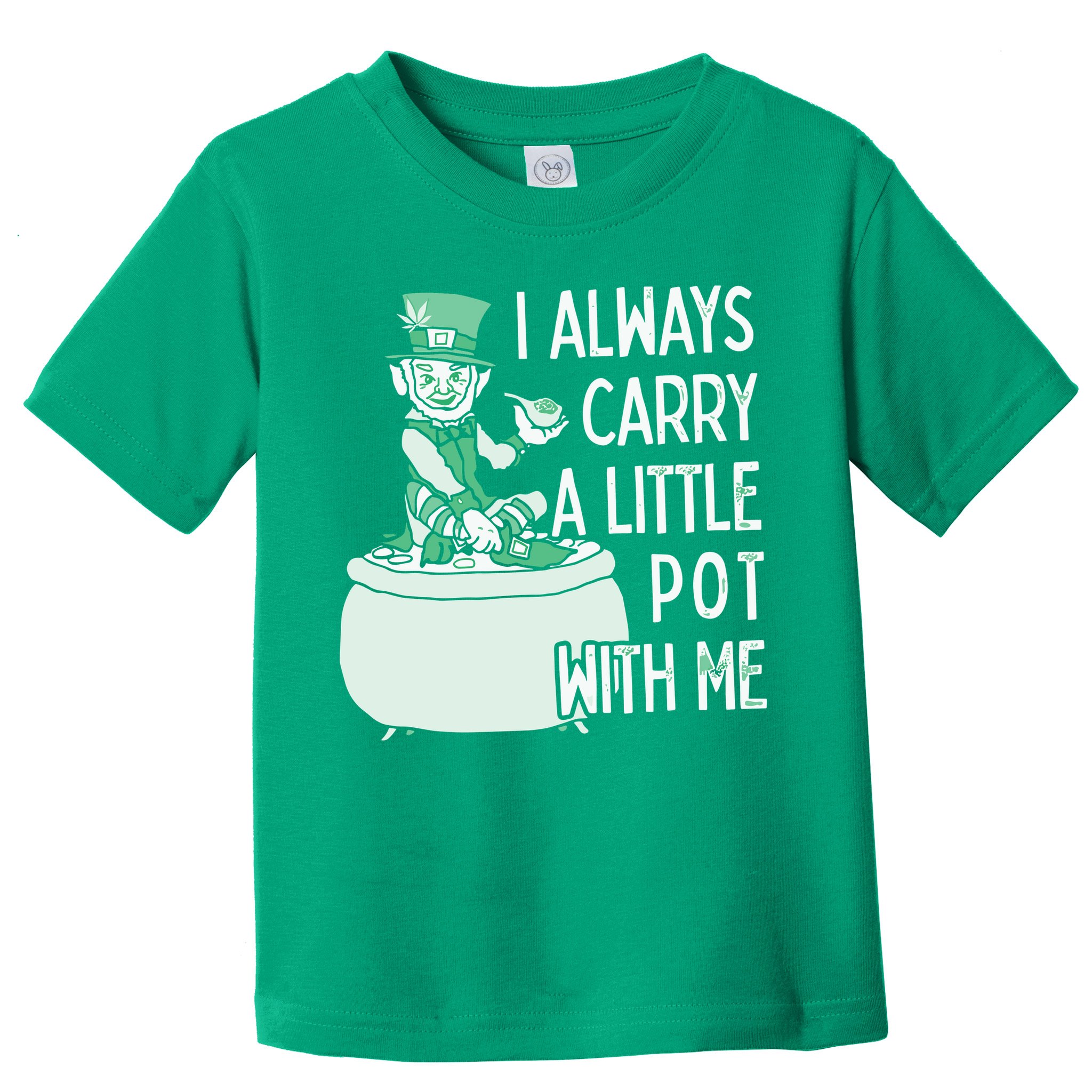 I Always Carry A Little Pot With Me Funny Saint Patricks Day Patty Toddler T-Shirt