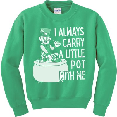 I Always Carry A Little Pot With Me Funny Saint Patricks Day Patty Kids Sweatshirt