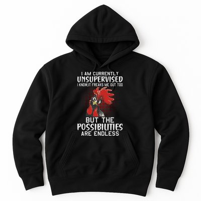 I Am Currently Unsupervised Funny Sayings Hoodie