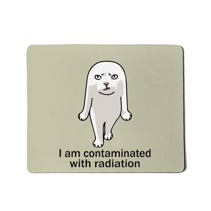 I Am Contaminated With Radiation Oddly Specific Dank Meme Mousepad
