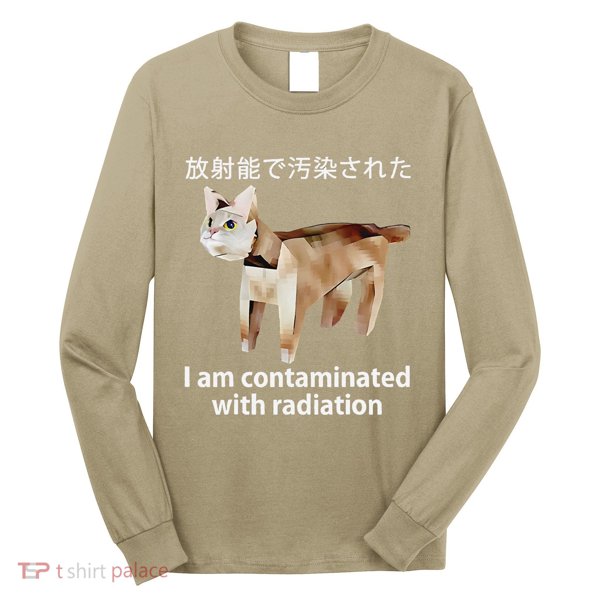 I Am Contaminated With Radiation Japanese Cat Long Sleeve Shirt