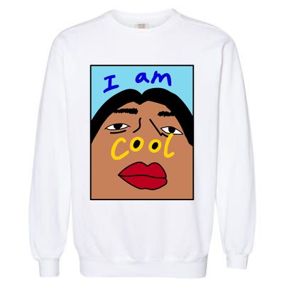 I Am Cool Nostrils Meme Garment-Dyed Sweatshirt