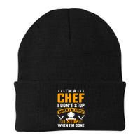 IM A Chef I DonT Stop When IM Tired I Stop When Im Done Knit Cap Winter Beanie