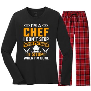 IM A Chef I DonT Stop When IM Tired I Stop When Im Done Women's Long Sleeve Flannel Pajama Set 