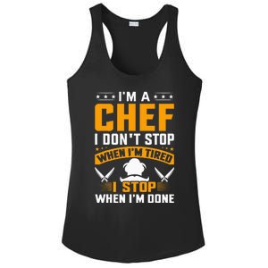 IM A Chef I DonT Stop When IM Tired I Stop When Im Done Ladies PosiCharge Competitor Racerback Tank