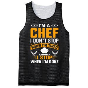 IM A Chef I DonT Stop When IM Tired I Stop When Im Done Mesh Reversible Basketball Jersey Tank